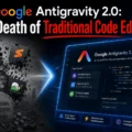 Google Antigravity 2.0: The Death of Traditional Code Editors?