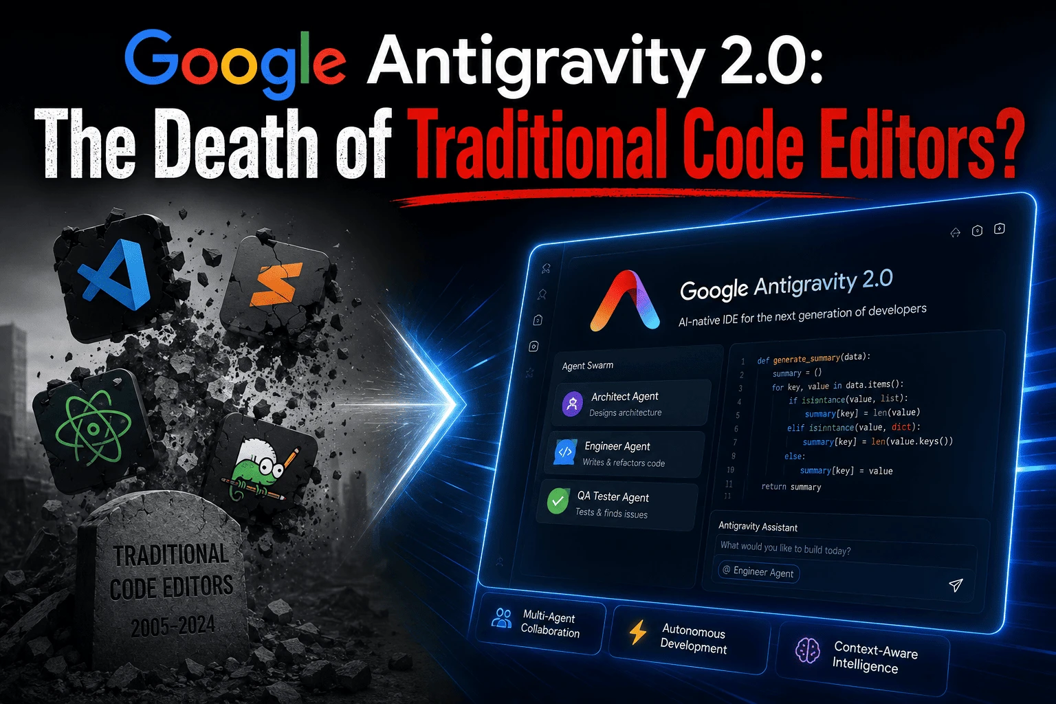 Google Antigravity 2.0: The Death of Traditional Code Editors?