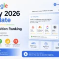 Google May 2026 Update: Why Recognition Is the New Ranking