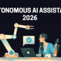 7 Best Autonomous AI Assistants for 10x Productivity in 2026